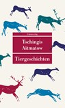 Tiergeschichten - Tschingis Aitmatow - 9783293209794
