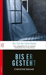 Bis er gesteht - Christine Brand - 9783311120810