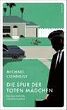 Die Spur der toten Mädchen - Michael Connelly - 9783311120995