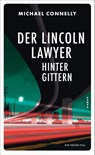 Der Lincoln Lawyer hinter Gittern - Michael Connelly - 9783311121367