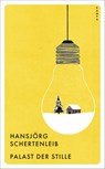 Palast der Stille - Hansjörg Schertenleib - 9783311150220