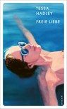 Freie Liebe - Tessa Hadley - 9783311150817