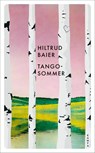 Tangosommer - Hiltrud Baier - 9783311151142