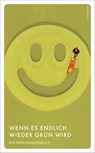 Wenn es endlich wieder grün wird - Miriam Kunz - 9783311151425