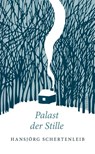 Palast der Stille - Hansjörg Schertenleib - 9783311210139