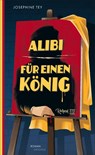 Alibi für einen König - Josephine Tey - 9783311300502