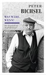 Was wäre, wenn? - Peter Bichsel ; Sieglinde Geisel - 9783311700302