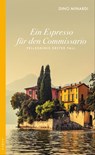 Ein Espresso für den Commissario - Dino Minardi - 9783311700487