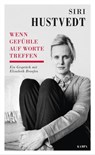 Wenn Gefühle auf Worte treffen - Siri Hustvedt ; Elisabeth Bronfen - 9783311700692