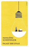 Palast der Stille - Hansjörg Schertenleib - 9783311701521