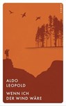 Wenn ich der Wind wäre - Aldo Leopold ; Aleksia Sidney - 9783311702245