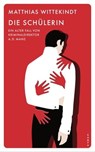 Die Schülerin - Matthias Wittekindt - 9783311703143