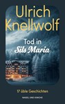 Tod in Sils Maria - Ulrich Knellwolf - 9783312013548