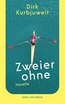 Zweier ohne - Dirk Kurbjuweit - 9783312013982