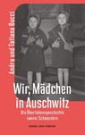 Wir, Mädchen in Auschwitz - Andra Bucci ; Tatiana Bucci - 9783312014026