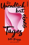 Die Unendlichkeit eines Tages - Kate Briggs - 9783312014163