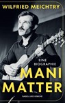 Mani Matter - Wilfried Meichtry - 9783312015184