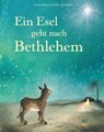 Ein Esel geht nach Bethlehem - Gerda Marie Scheidl - 9783314100550