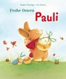 Frohe Ostern Pauli - Brigitte Weninger - 9783314102226