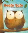 Heule Eule - FRIESTER,  Paul ; Goossens, Philippe - 9783314104381