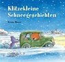 Klitzekleine Schneegeschichten - Erwin Moser - 9783314107399