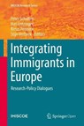 Integrating Immigrants in Europe - SCHOLTEN,  Peter ; Entzinger, Han ; Penninx, Rinus - 9783319162553