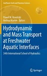 Hydrodynamic and Mass Transport at Freshwater Aquatic Interfaces -  - 9783319277493