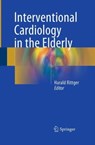 Interventional Cardiology in the Elderly - Harald Rittger - 9783319361697