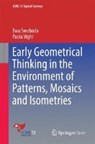 Early Geometrical Thinking in the Environment of Patterns, Mosaics and Isometries - Ewa Swoboda ; Paola Vighi - 9783319442716