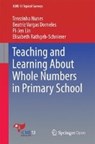 Teaching and Learning About Whole Numbers in Primary School - Terezinha Nunes - 9783319451121