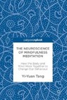 The Neuroscience of Mindfulness Meditation - TANG,  Yi-Yuan - 9783319463216