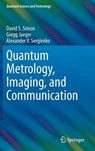 Quantum Metrology, Imaging, and Communication - SIMON,  David S. ; Jaeger, Gregg ; Sergienko, Alexander V. - 9783319465494