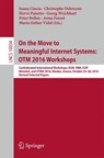 On the Move to Meaningful Internet Systems: OTM 2016 Workshops - Ioana Ciuciu ; Christophe Debruyne ; Herve Panetto ; Georg Weichhart ; Peter Bollen ; Anna Fensel ; Maria-Esther Vidal - 9783319559605