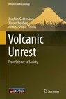Volcanic Unrest - Joachim Gottsmann ; Jurgen Neuberg ; Bettina Scheu - 9783319584119
