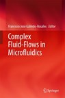 Complex Fluid-Flows in Microfluidics -  - 9783319595924