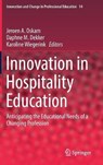 Innovation in Hospitality Education - OSKAM,  Jeroen A. ; Dekker, Daphne M. ; Wiegerink, Karoline - 9783319613789