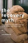 The Recovery Myth - Lucy Easthope - 9783319745541