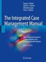 The Integrated Case Management Manual - KATHOL,  Roger G. ; Andrew, Rachel L. ; Squire, Michelle ; Dehnel, Peter J. - 9783319747415