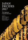 Japan Decides 2017 - Robert J. Pekkanen ; Steven R. Reed ; Ethan Scheiner - 9783319764740