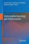 Immunopharmacology and Inflammation - RICCARDI,  Carlo ; Levi-Schaffer, Francesca ; Tiligada, Ekaterini - 9783319776576