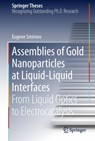 Assemblies of Gold Nanoparticles at Liquid-Liquid Interfaces -  - 9783319779133