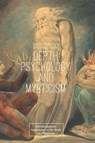 Depth Psychology and Mysticism - Thomas Cattoi ; David M. Odorisio - 9783319790954