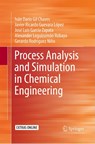 Process Analysis and Simulation in Chemical Engineering - Ivan Dario Gil Chaves ; Javier Ricardo Guevara Lopez ; Jose Luis Garcia Zapata ; Alexander Leguizamon Robayo - 9783319792019