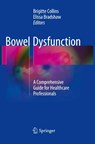 Bowel Dysfunction - Brigitte Collins ; Elissa Bradshaw - 9783319827605