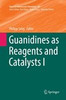 Guanidines as Reagents and Catalysts I - Philipp Selig - 9783319849706