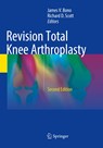 Revision Total Knee Arthroplasty - James V. Bono ; Richard D. Scott - 9783319884165
