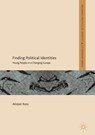 Finding Political Identities - Alistair Ross - 9783319908748
