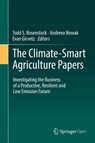 The Climate-Smart Agriculture Papers - Todd S. Rosenstock ; Andreea Nowak ; Evan Girvetz - 9783319927978