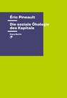 Die soziale Ökologie des Kapitals - Éric Pineault - 9783320024239