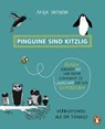 Pinguine sind kitzlig, Bienen schlafen nie, und keiner schwimmt so langsam wie das Seepferdchen - Maja Säfström - 9783328101529
